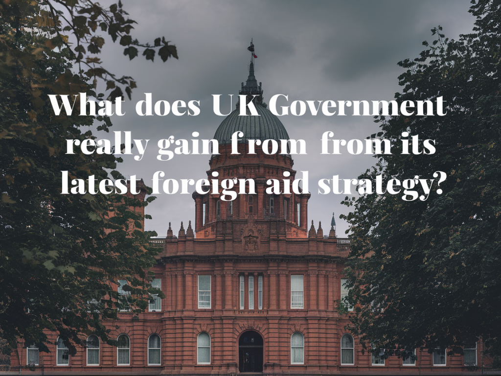 What does the uk government really gain from its latest foreign aid strategy